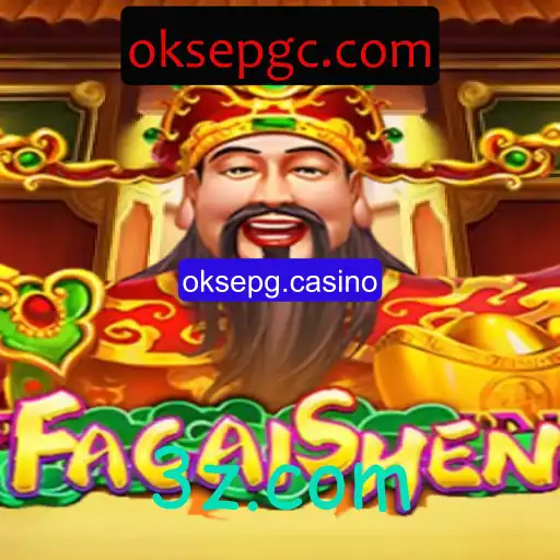 Descubra o Fascinante Mundo de FaCaiShen no oksepg.casino