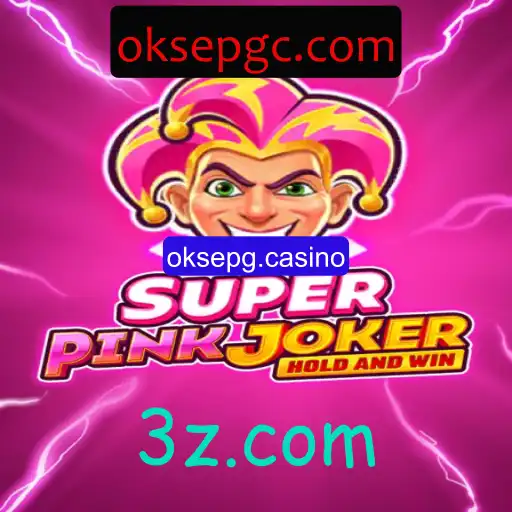 SuperPinkJoker: Descubra o Novo Mundo do Entretenimento em oksepg.casino